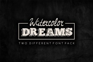 Watercolor Dreams Family: The Perfect Typeface for Crafters